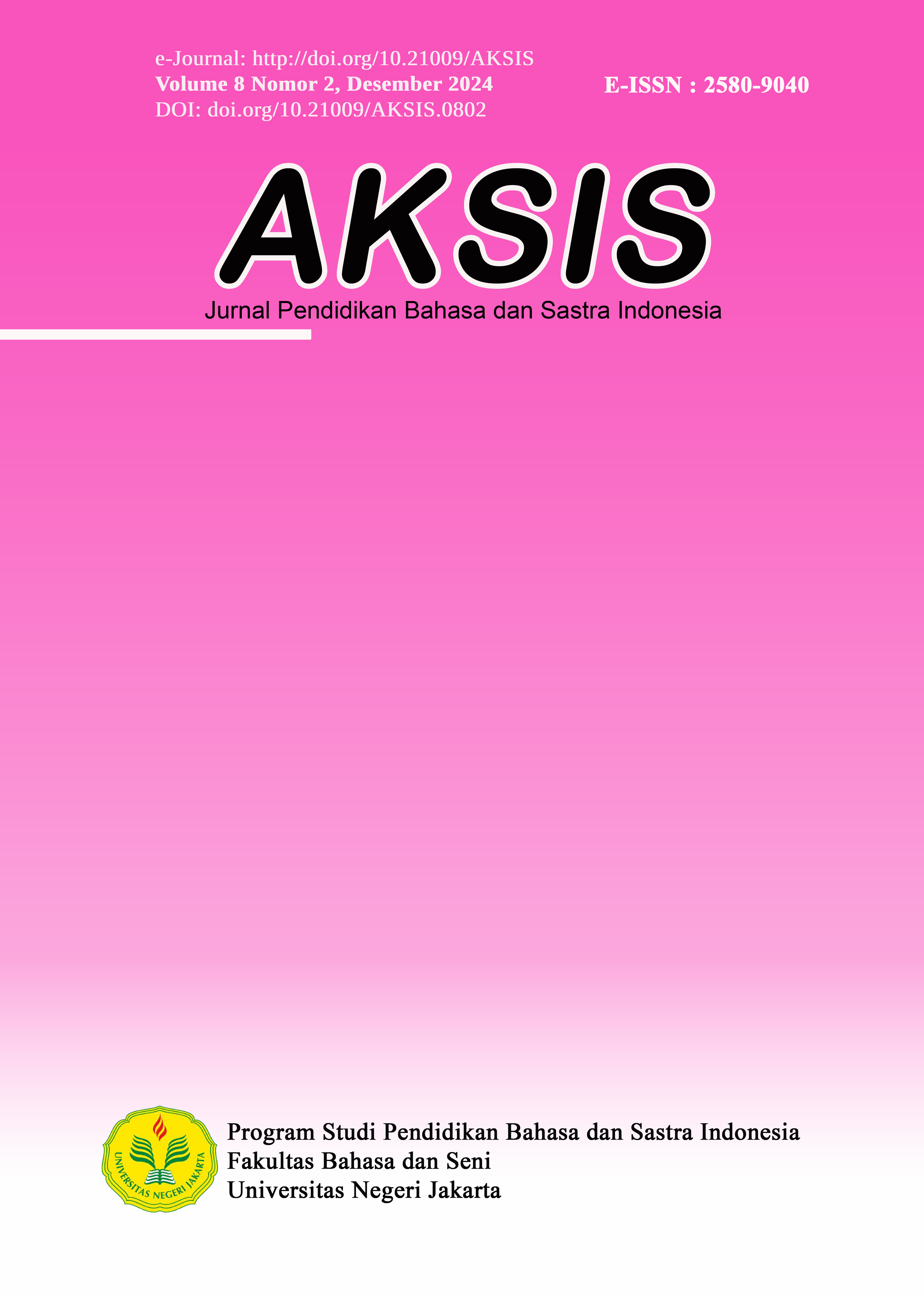 					View Vol. 8 No. 2 (2024): AKSIS: Jurnal Pendidikan Bahasa dan Sastra Indonesia
				